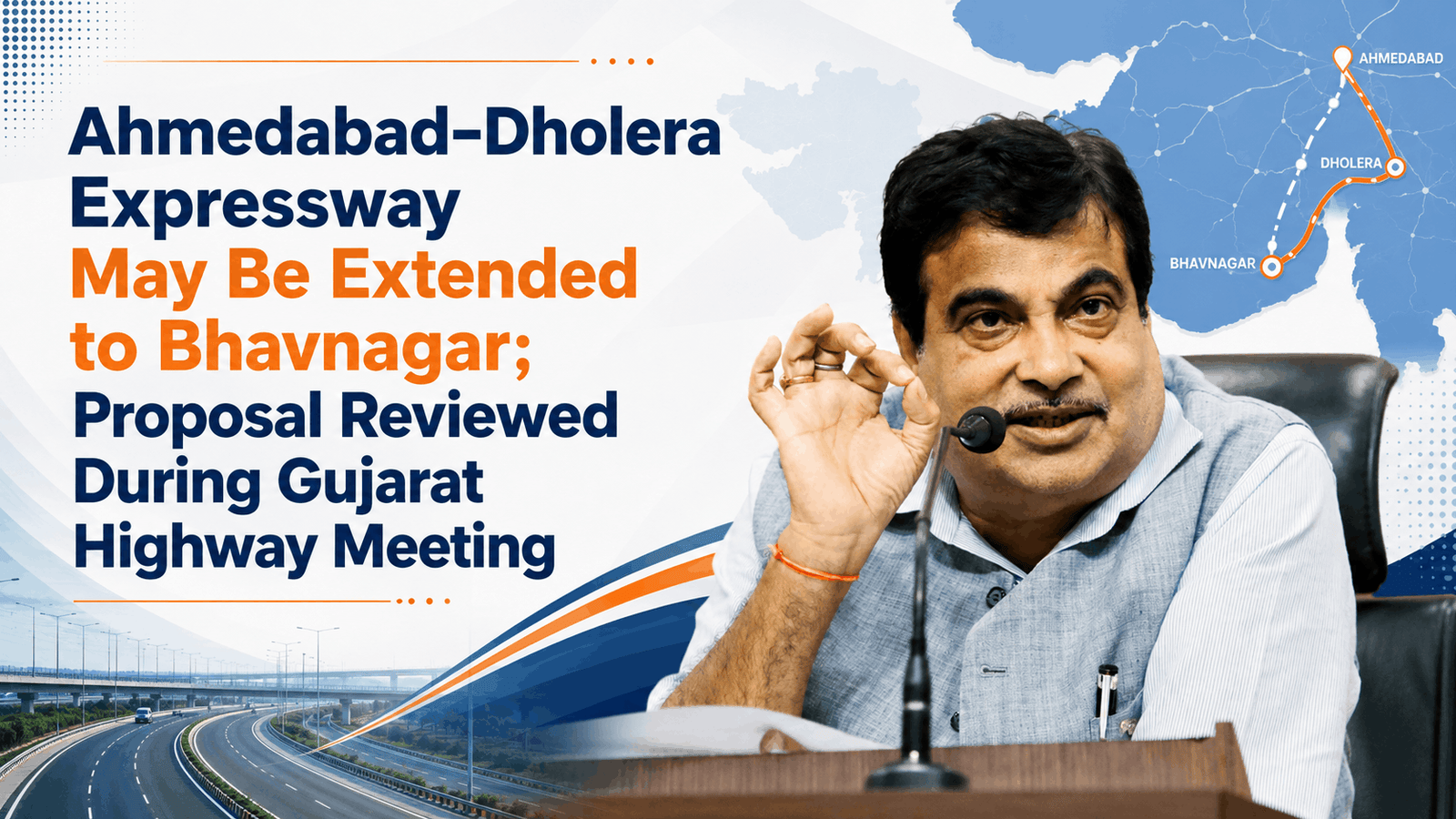 Ahmedabad–Dholera Expressway Extension to Bhavnagar Proposed; Connectivity Project Reviewed in Gujarat