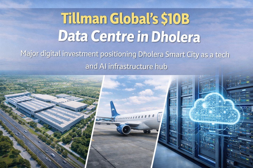 Tillman Global Announces $10 Billion Hyperscale Data Centre in Dholera Smart City